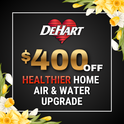 $400 OFF a Healthier Home Air & Water Upgrade